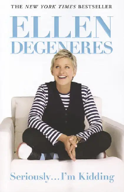 Seriously... I'm Kidding (English, Ellen DeGeneres)
