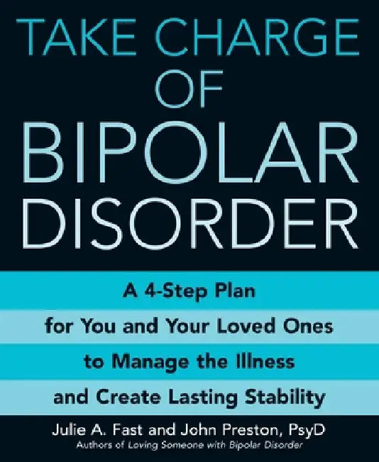 Take Charge of Bipolar Disorder (English, Julie A. Fast)