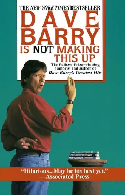 Dave Barry Is Not Making This Up (English, Dave Barry)