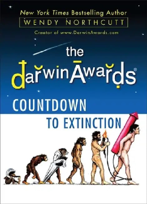 The Darwin Awards Countdown to Extinction (English, Wendy Northcutt)