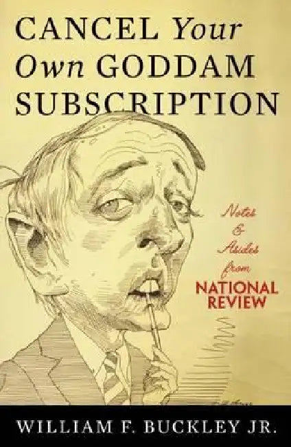 Cancel Your Own Goddam Subscription (English, Jr. Buckley William F.)