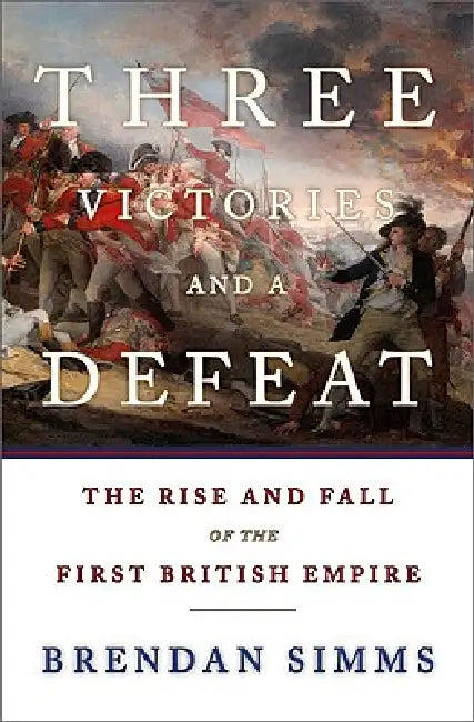 Three Victories and a Defeat (English, Brendan Simms)