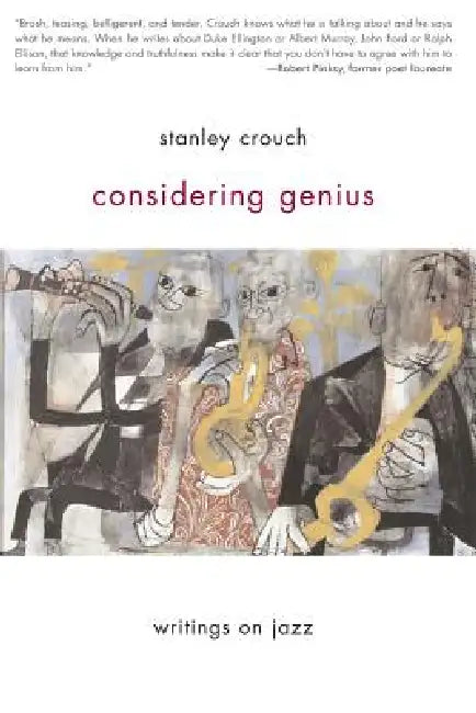 Considering Genius (English, Stanley Crouch)