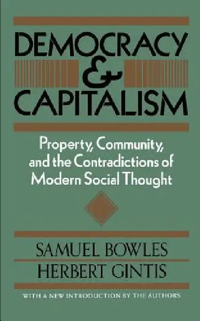 Democracy and Capitalism (English, Samuel Bowles)