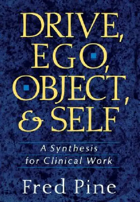 Drive, Ego, Object, and Self (English, Fred Pine)