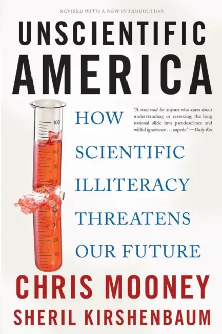 Unscientific America (English, Chris Mooney | Sheril Kirshenbaum)
