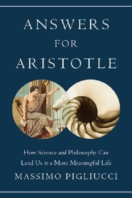 Answers for Aristotle (English, Massimo Pigliucci)