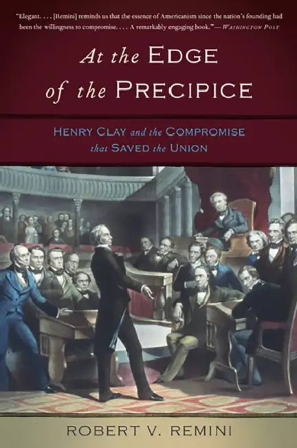 At the Edge of the Precipice (English, Robert V. Remini)
