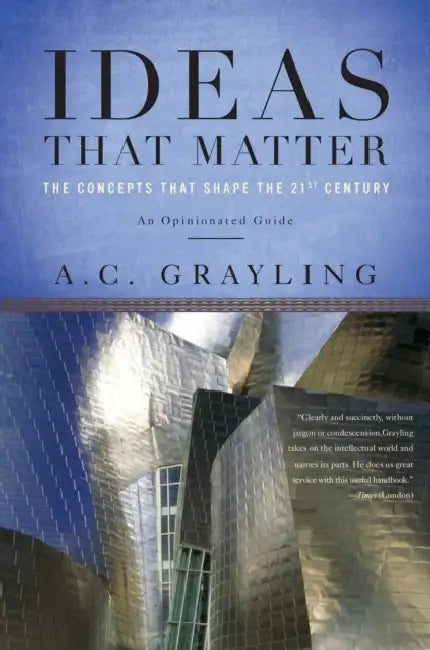 Ideas That Matter (English, A. C. Grayling)