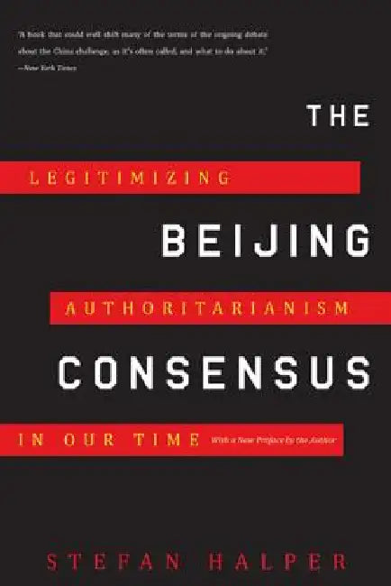 The Beijing Consensus (English, Stefan Halper)
