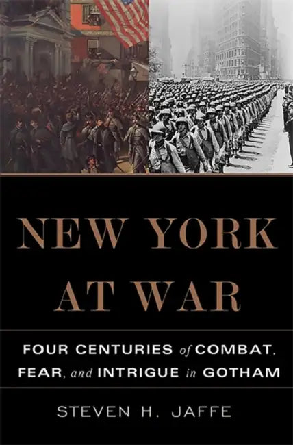 New York at War (English, Steven H. Jaffe)