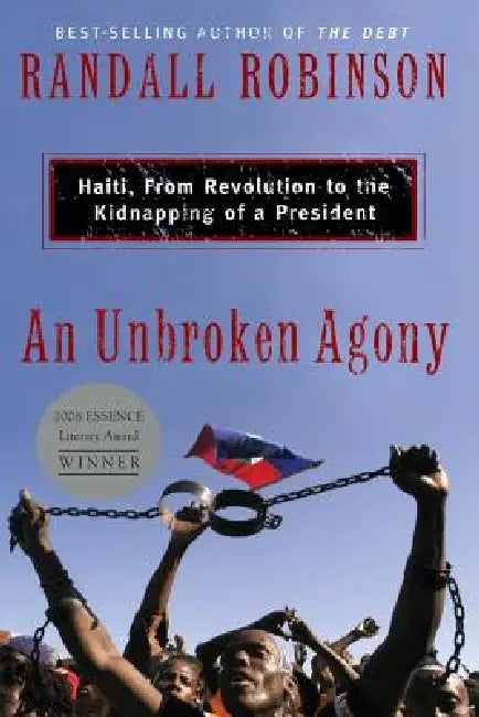 An Unbroken Agony (English, Randall Robinson)