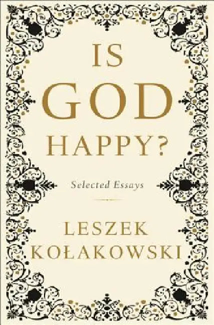 Is God Happy? (English, Leszek Kolakowski)