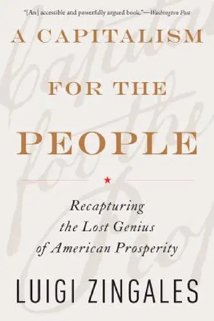 A Capitalism for the People (English, Luigi Zingales)