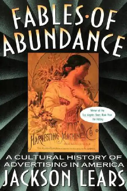 Fables of Abundance (English, Jackson Lears)
