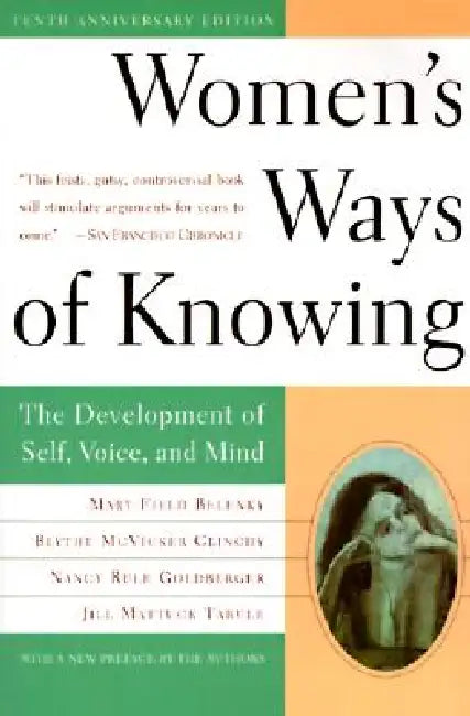 Women's Ways of Knowing (10th Anniversary Edition) (English, Mary Field Belenky | Blythe McVicker Clinchy | Nancy Rule Goldberger)