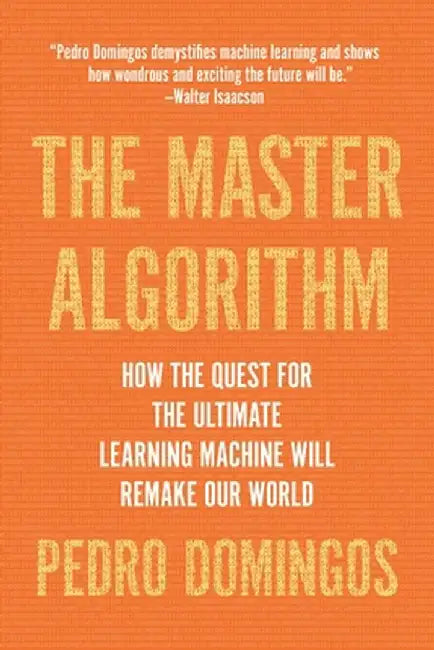 The Master Algorithm (English, Pedro Domingos)