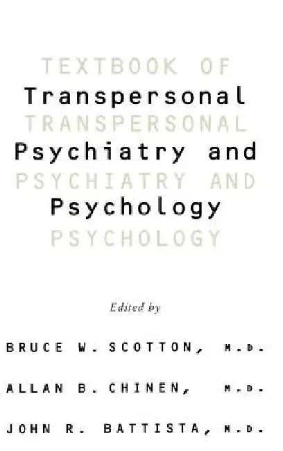 Textbook of Transpersonal Psychiatry and Psychology (English, Bruce W. Scotton | Allan B. Chinen | John R. Battista)