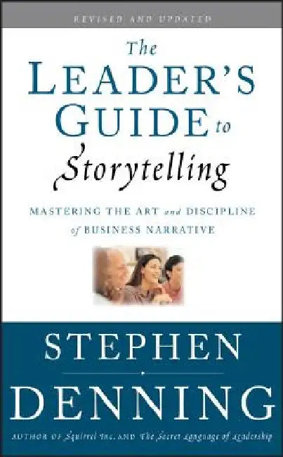 The Leader's Guide to Storytelling (English, Stephen Denning)