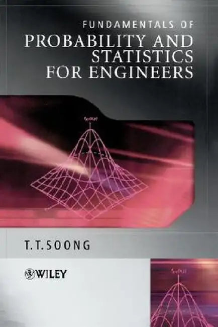 Fundamentals of Probability and Statistics for Engineers (English, T. T. Soong)