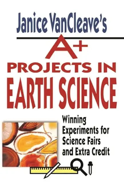 Janice VanCleave's A+ Projects in Earth Science (English, Janice VanCleave)