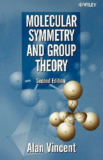 Molecular Symmetry and Group Theory (English, Alan Vincent)