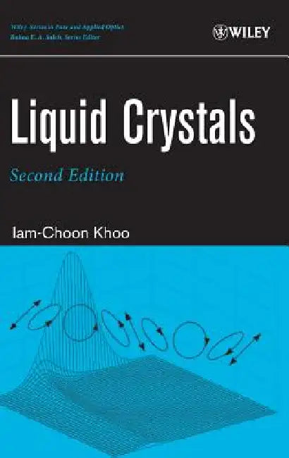 Liquid Crystals (English, Iam-Choon Khoo | Bahaa E. a. Saleh)