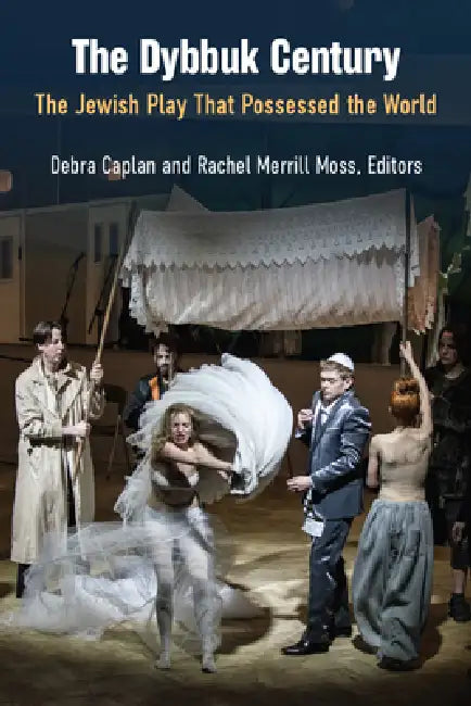 The Dybbuk Century (English, Debra Caplan | Rachel Merrill Moss)