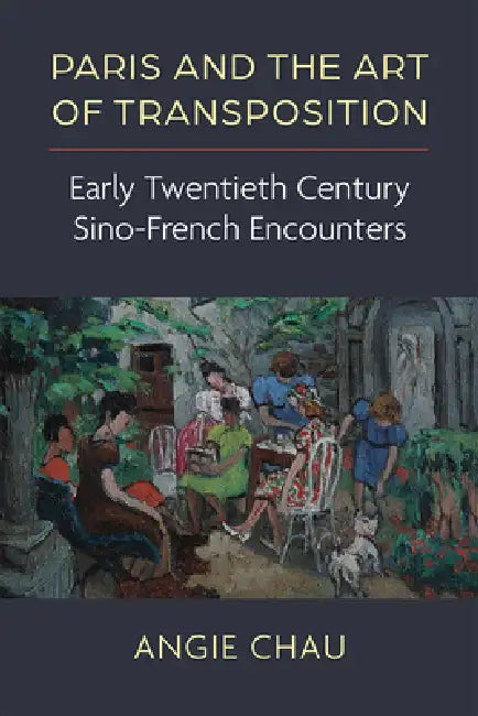 Paris and the Art of Transposition (English, Angie Chau)