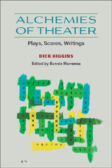 Alchemies of Theater (English, Dick Higgins | Bonnie Marranca)