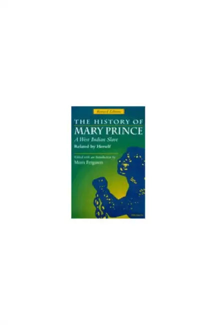 The History of Mary Prince, a West Indian Slave, Related by Herself (English, Moira Ferguson)