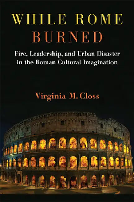 While Rome Burned (English, Virginia M. Closs)