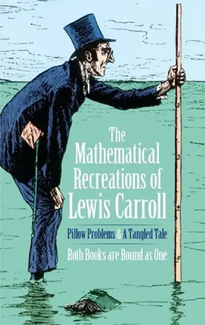 The Mathematical Recreations of Lewis Carroll (English, Lewis Carroll)