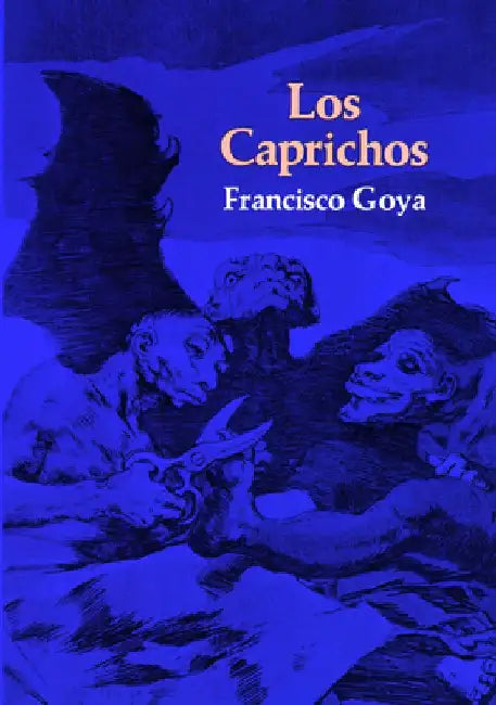 Los Caprichos (English, Francisco Goya)