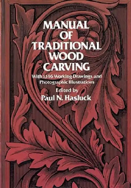 Manual of Traditional Wood Carving (English, Paul N. Hasluck)
