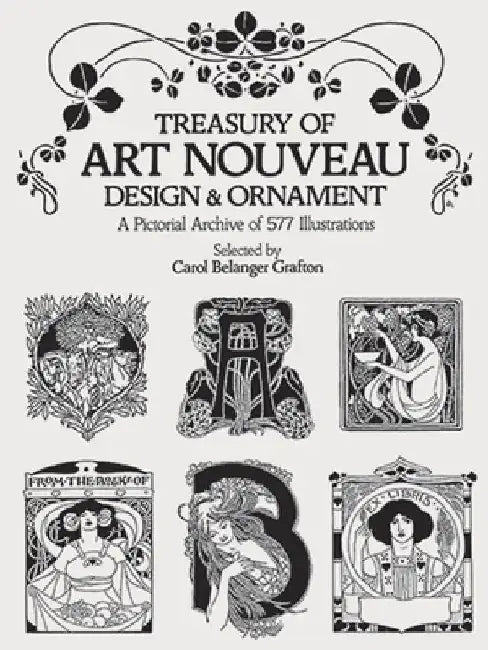 Treasury of Art Nouveau Design & Ornament (English, Carol Belanger Grafton)
