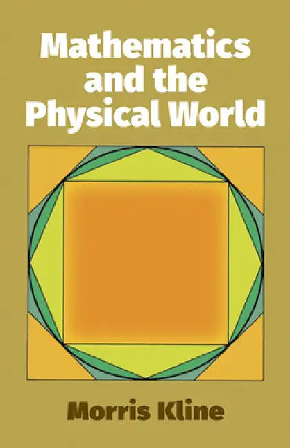 Mathematics and the Physical World (English, Morris Kline)