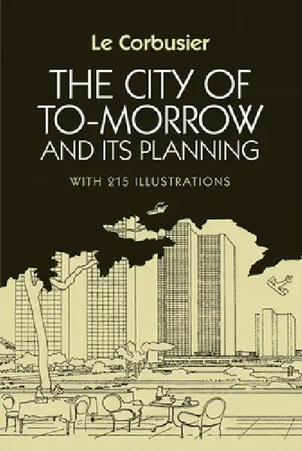 The City of Tomorrow and Its Planning (English, Le Corbusier)