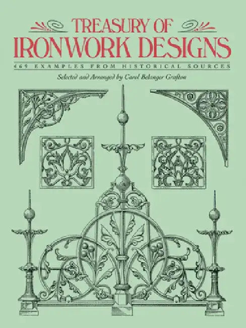 Treasury of Ironwork Designs (English, Carol Belanger Grafton)