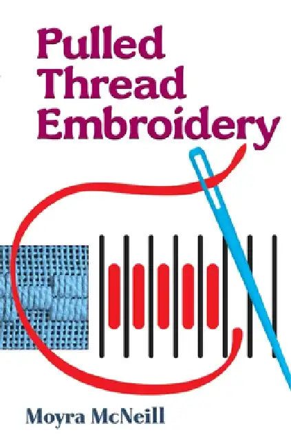 Pulled Thread Embroidery (English, Moyra McNeill)