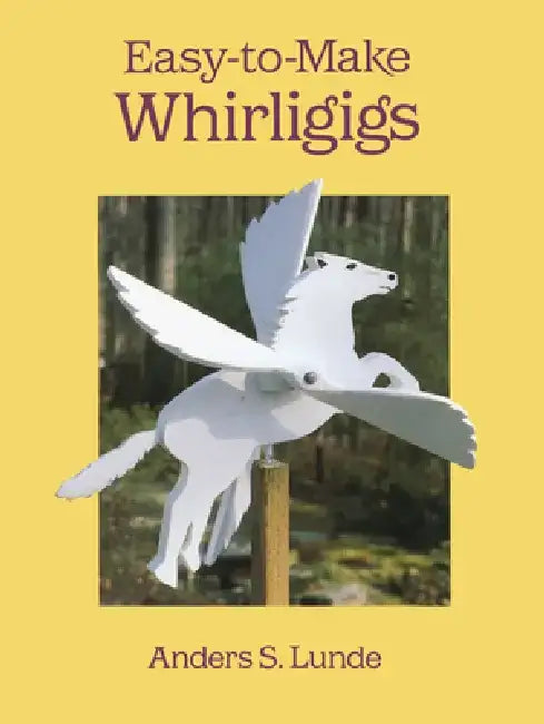 Easy-To-Make Whirligigs (English, Anders S. Lunde)