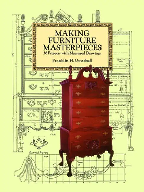 Making Furniture Masterpieces (English, Franklin H. Gottshall)