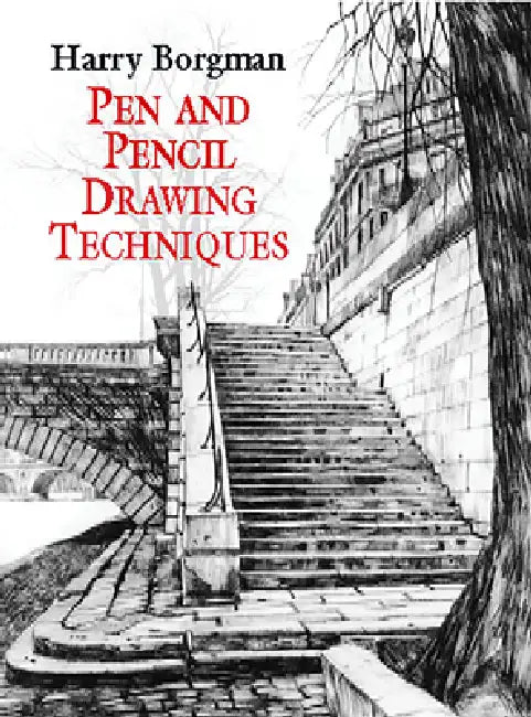 Pen and Pencil Drawing Techniques (English, Harry Borgman)