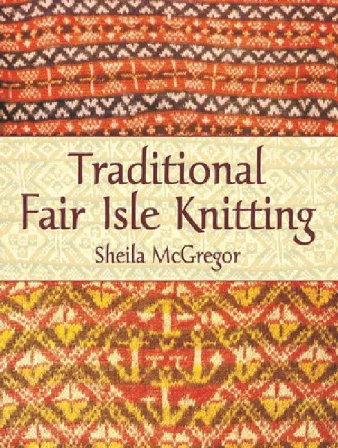 Traditional Fair Isle Knitting (English, Sheila McGregor)