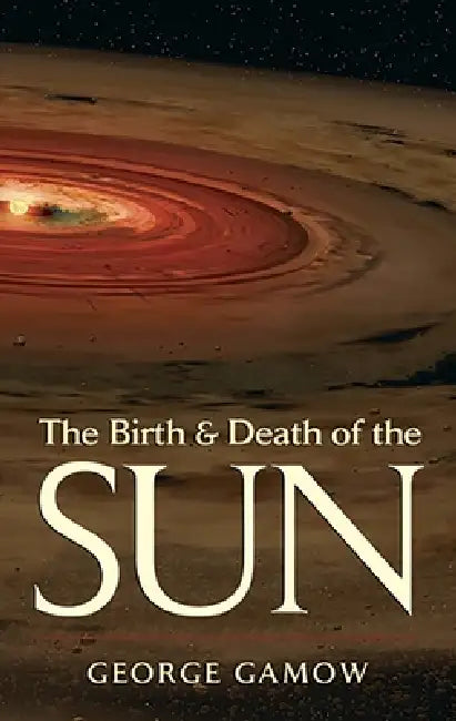 The Birth & Death of the Sun (English, George Gamow)