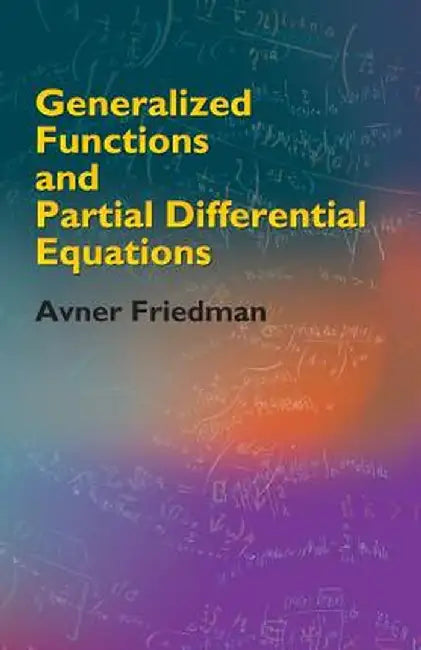 Generalized Functions and Partial Differential Equations (English, Avner Friedman)