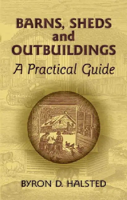 Barns, Sheds and Outbuildings (English, Byron D. Halsted)
