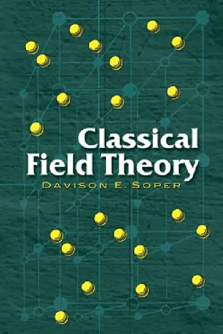Classical Field Theory (English, Davison E. Soper)
