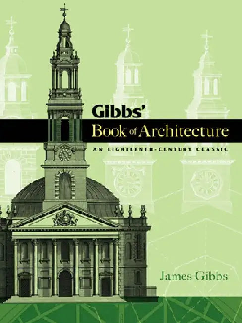 Gibbs' Book of Architecture (English, James Gibbs)
