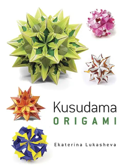 Kusudama Origami (English, Ekaterina Lukasheva)